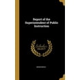 thumbnail image 1 of Report of the Superintendent of Public Instruction (Hardcover), 1 of 1