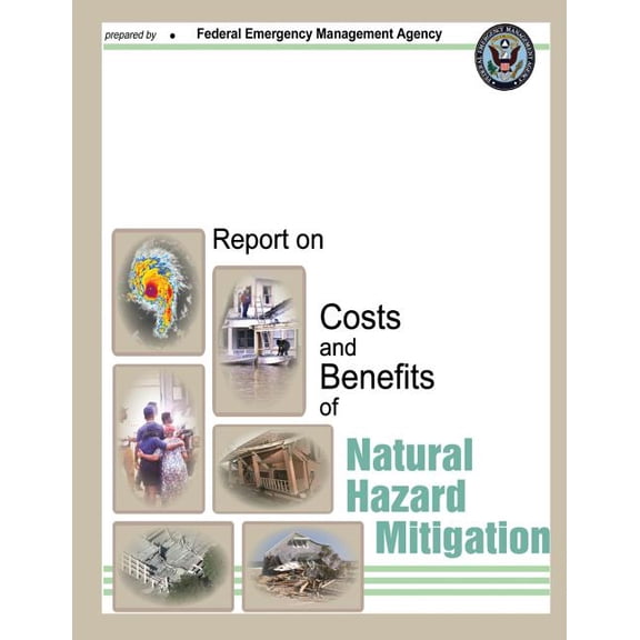 Report on Costs and Benefits of Natural Hazard Mitigation (Paperback)