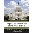 thumbnail image 1 of Report on Operation Blackcock, Part 1 (Paperback), 1 of 1