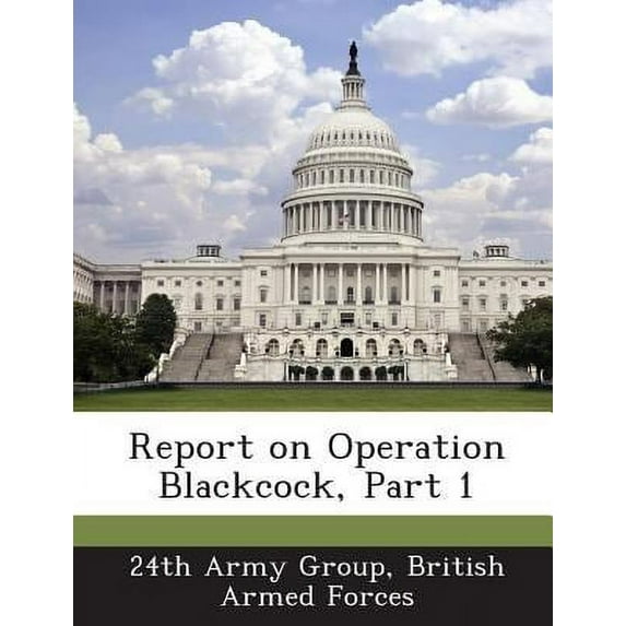 Report on Operation Blackcock, Part 1 (Paperback)