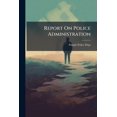 thumbnail image 1 of Report on Police Administration, 1 of 1