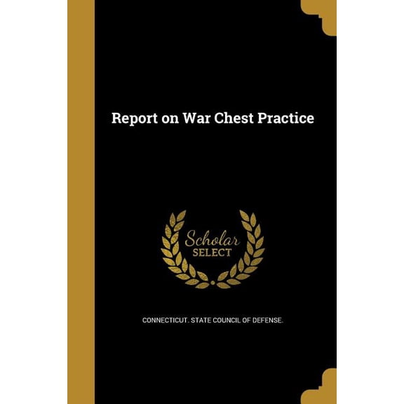 Report on War Chest Practice (Paperback)