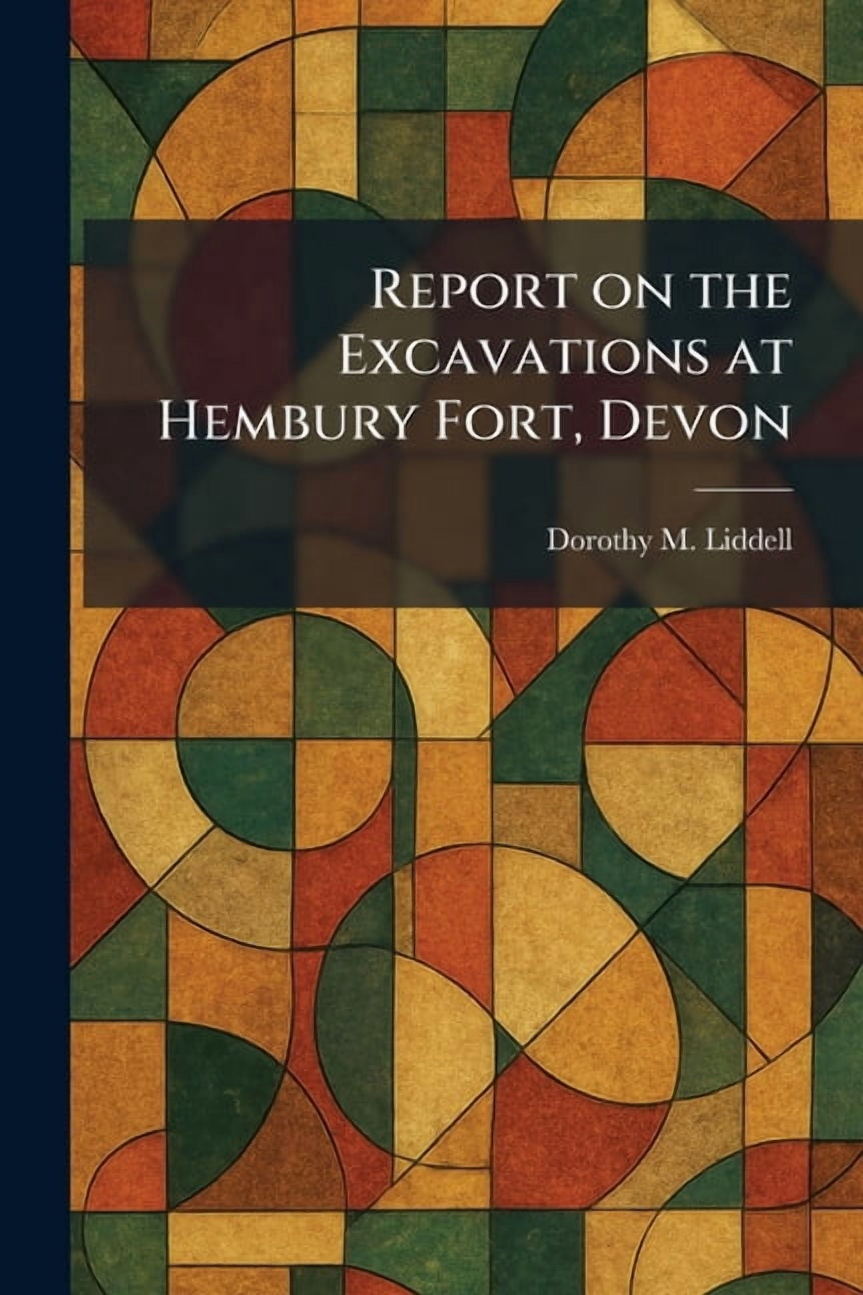 Report on the Excavations at Hembury Fort, Devon, (Paperback)