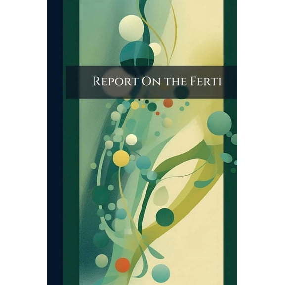 Report On the Ferti (Paperback)