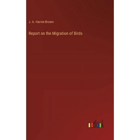 Report on the Migration of Birds, (Hardcover)