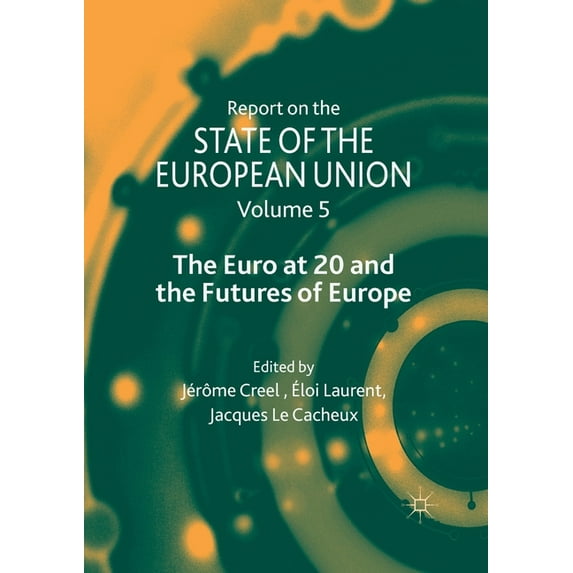 Report on the State of the European Unio Report on the State of the European Union: Volume 5: The Euro at 20 and the Futures of Europe, (Paperback)