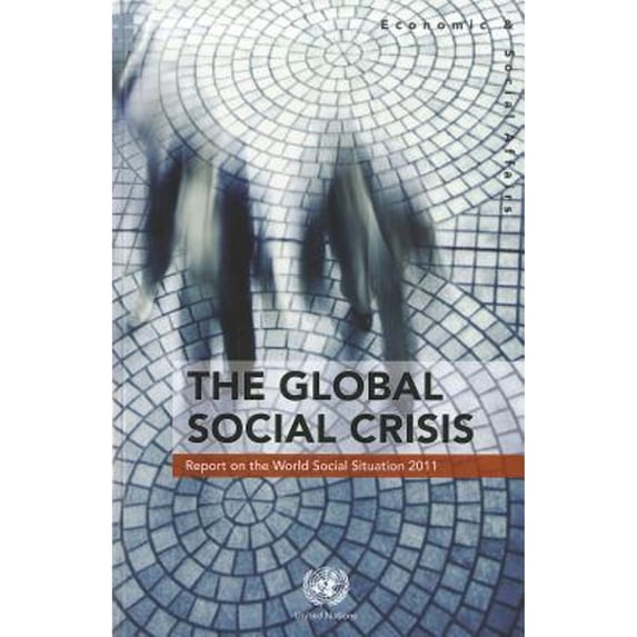 Pre-Owned Report on the World Social Situation 2011: The Global Social Crisis (Paperback 9789211303049) by United Nations