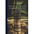 thumbnail image 1 of Report to Congress on Japanese Capital Markets and Global Finance: Regulation and Liberalization of Japan's Financial Sy, (Paperback), 1 of 1