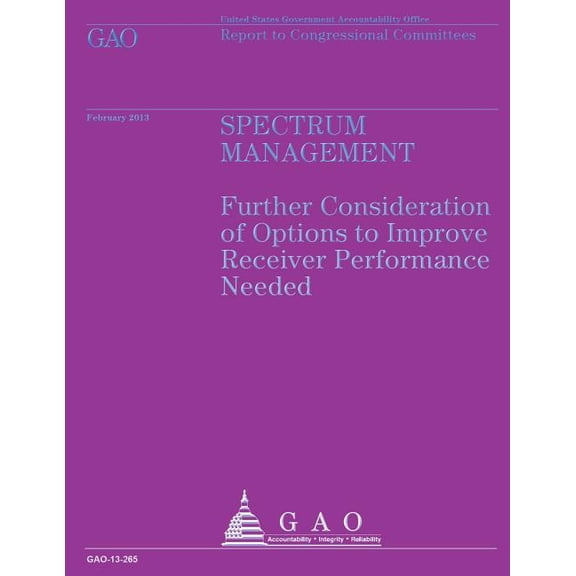 Report to Congressional Committees : Spectrum Management (Paperback)