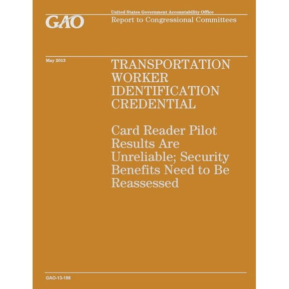 Report to Congressional Committees: Transportation Worker Identification Credential (Paperback)