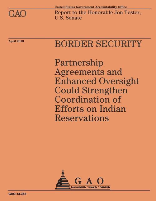 Report to the Honorable Jon Tester, U.S Senate : Border Security