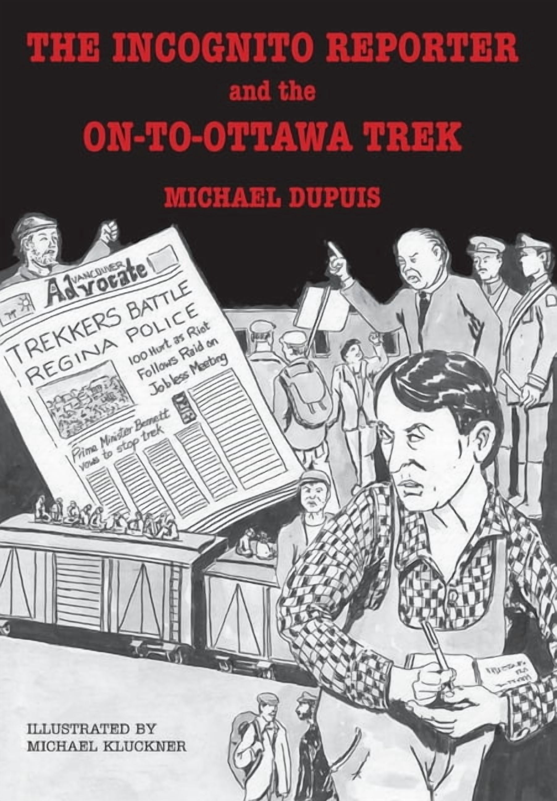 Reporters and Historical Events The Incognito Reporter and the On-to-Ottawa Trek, (Hardcover)