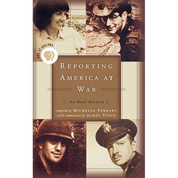 Pre-Owned Reporting America at War: An Oral History (Hardcover) 1401300723 9781401300722