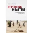 thumbnail image 1 of Reporting Disasters: Famine, Aid, Politics and the Media (Paperback), 1 of 1