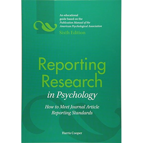 Pre-Owned Reporting Research in Psychology: How to Meet Journal Article Reporting Standards (Paperback) 1433809168 9781433809163