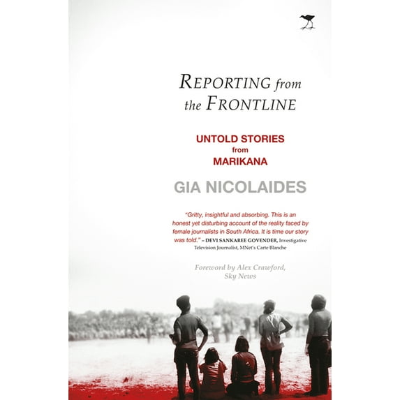 Reporting from the Frontline: Untold Stories from Marikana (Paperback)