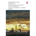 thumbnail image 1 of Reporting on Poverty: News Media Narratives and Third Sector Communications in Wales, 1 of 1
