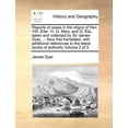 thumbnail image 1 of Reports of Cases in the Reigns of Hen. VIII. Edw. VI. Q. Mary, and Q. Eliz, Taken and Collected by Sir James Dyer, ... Now First Translated, with Additional References to the Latest Books of Authority, 1 of 1