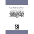 thumbnail image 1 of Reports of Explorations and Surveys, to Ascertain the Most Practicable and Economical Route for a Railroad from the Miss, (Paperback), 1 of 1