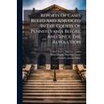 thumbnail image 1 of Reports Of Cases Ruled And Adjudged In The Courts Of Pennsylvania Before And Since The Revolution (Paperback), 1 of 1