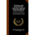 thumbnail image 1 of The Reports of the Secret and Select Committees, Appointed by the Honourable the House of Commons : To Enquire Into the Causes of the war in Carnatic, and the State of Justic in the Provinces of Bengal, Bahar, and Orissa (Hardcover), 1 of 1