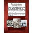 thumbnail image 1 of Reports of the Select Committee of the Senate: Appointed to Inquire Into the Late Invasion and Seizure of the Public Pro, (Paperback), 1 of 1