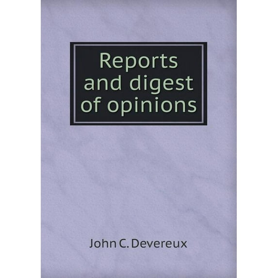 Reports and digest of opinions (Paperback)