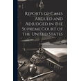 thumbnail image 1 of Reports of Cases Argued and Adjudged in the Supreme Court of the United States (Paperback), 1 of 1
