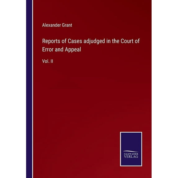 Reports of Cases adjudged in the Court of Error and Appeal:Vol. II