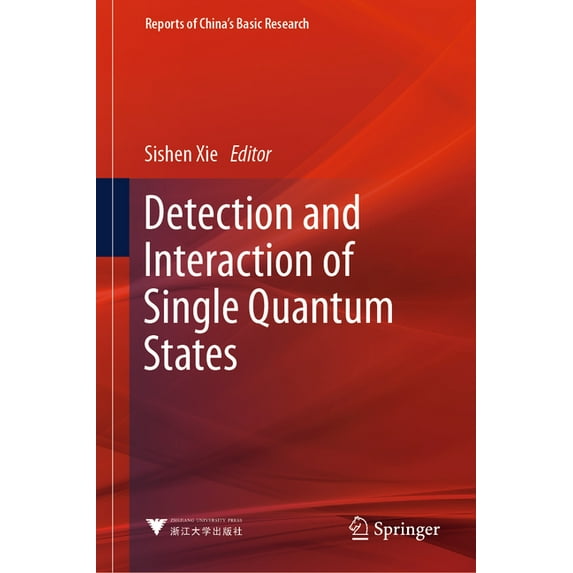 Reports of China's Basic Research Detection and Interaction of Single Quantum States, (Hardcover)
