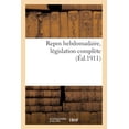 thumbnail image 1 of Repos Hebdomadaire, Législation Complète (Paperback), 1 of 1