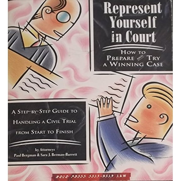 Pre-Owned Represent Yourself In Court: How to Prepare and Try a Winning Case (Paperback) 0873372220 9780873372220