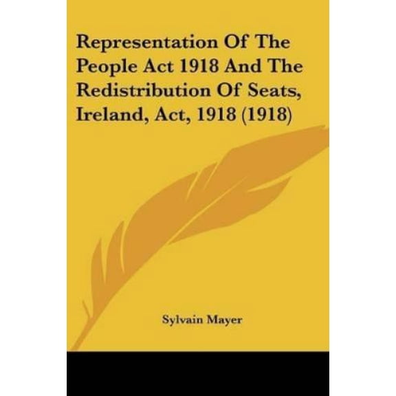 Sylvain Mayer Representation Of The People Act 1918 And The Redistribution Of Seats (Paperback)
