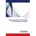 thumbnail image 1 of Representations of Women in George Eliot's Fiction (Paperback), 1 of 1