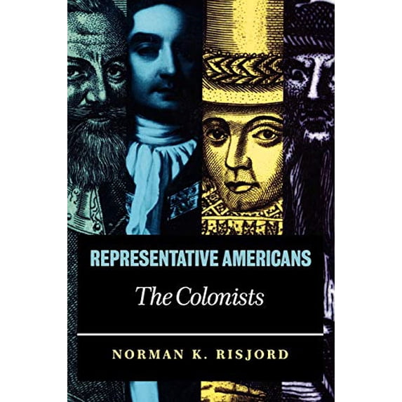 Pre-Owned Representative Americans: The Colonists (Paperback) 0742520730 9780742520738