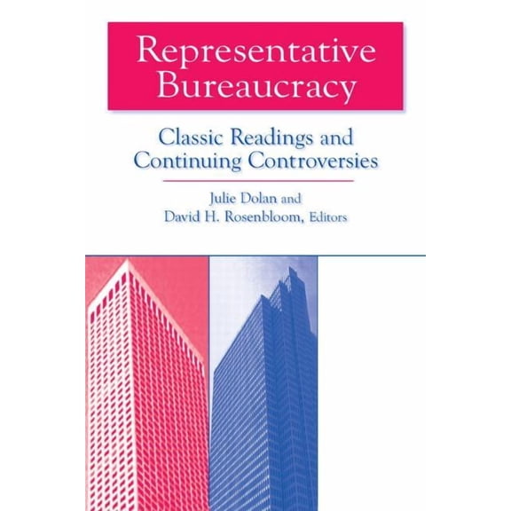 Representative Bureaucracy: Classic Readings and Continuing Controversies, (Paperback)