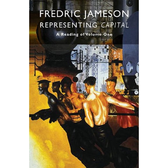 Pre-Owned Representing Capital: A Reading of Volume One (Hardcover) 1844674541 9781844674541