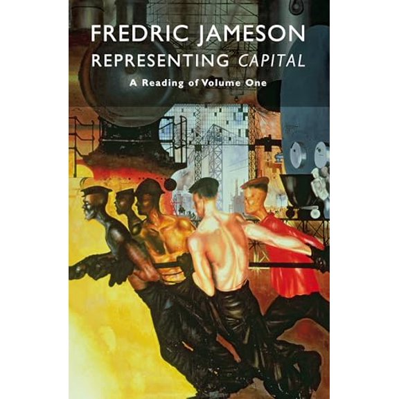 Pre-Owned Representing Capital: A Reading of Volume One (Paperback) 1781681570 9781781681572