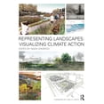 thumbnail image 1 of Representing Landscapes Representing Landscapes: Visualizing Climate Action, (Hardcover), 1 of 1