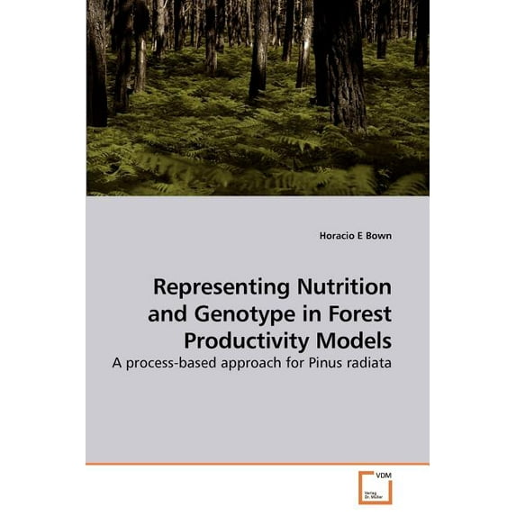 Representing Nutrition and Genotype in Forest Productivity Models (Paperback)