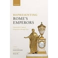 thumbnail image 1 of Representing Rome's Emperors: Historical and Cultural Perspectives Through Time, (Hardcover), 1 of 1