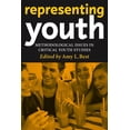 thumbnail image 1 of Representing Youth: Methodological Issues in Critical Youth Studies, (Hardcover), 1 of 1
