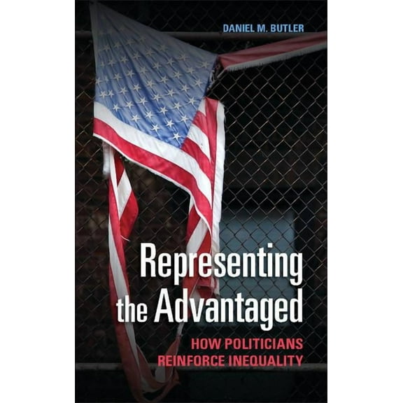 Representing the Advantaged, (Paperback)