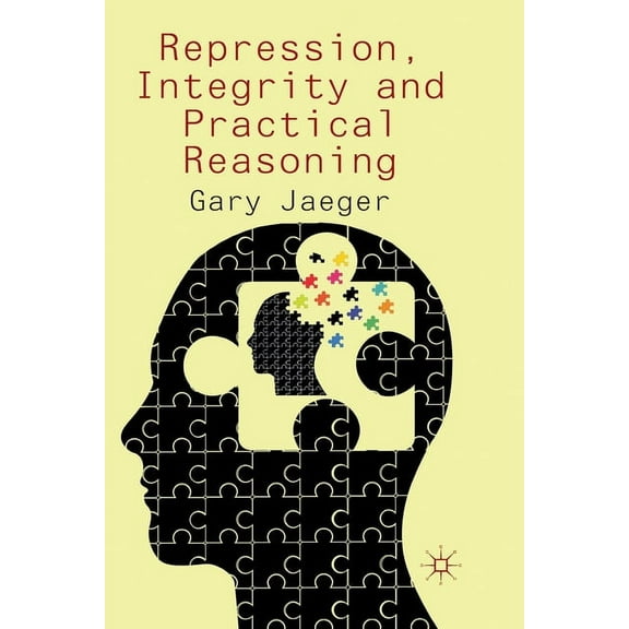 Repression, Integrity and Practical Reasoning, (Paperback)