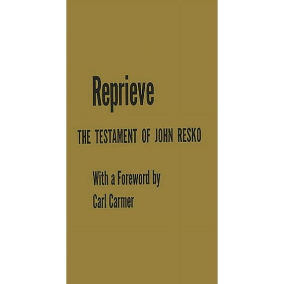 Reprieve: The Testament of John Resko, (Hardcover)