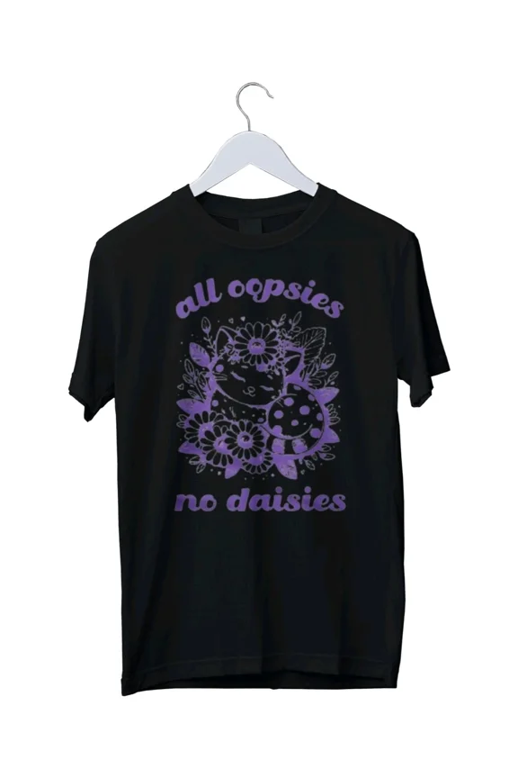 Reprint Rare All Oopsies No Daisies T-Shirt - Funny Graphic Print T-Shirt S M L XL 2 3 4 XL