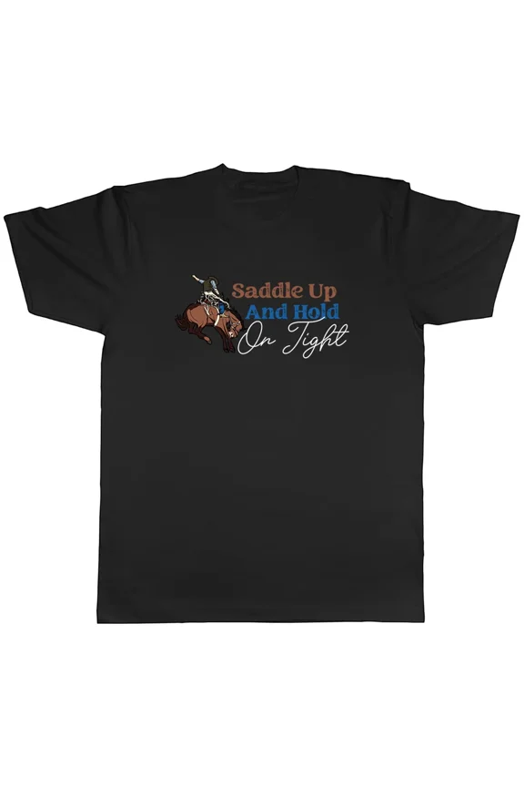 Reprint Rare Cowboy Rodeo Horse Mens T-Shirt Saddle Up and Hold on Tight Tee Gift