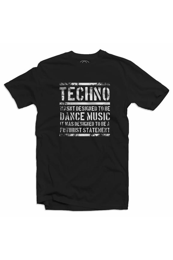 Reprint Rare Futurist Statement Techno Acid House Dance Music Rave DJ Men's T-Shirt