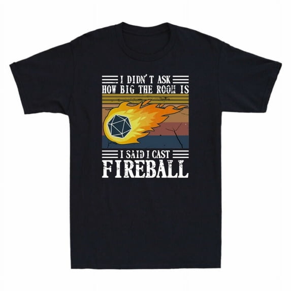 Reprint Rare I I The Fireball Cotton Is How Didn¡¯t Tee Vintage Ask Men's Room Said Cast Big