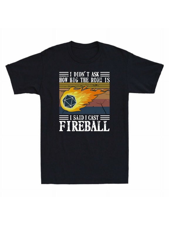 Reprint Rare I I The Fireball Cotton Is How Didn¡¯t Tee Vintage Ask Men's Room Said Cast Big